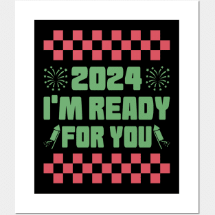 2024 I am ready for you Posters and Art